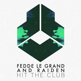 FEDDE LE GRAND & RAIDEN - HIT THE CLUB
